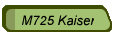 M725 Kaiser